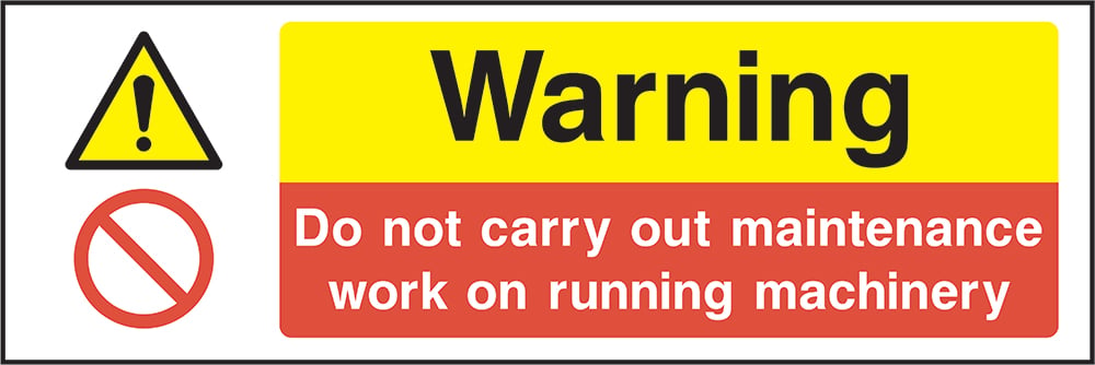 Signage: Do Not Carry Out Maintenance On Running Machinery (MULT0040)