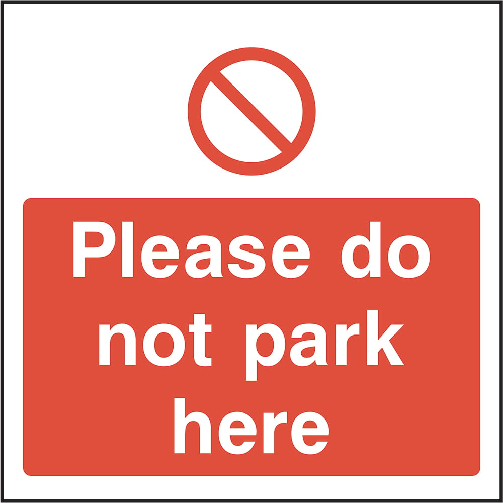 Signage: Please Do Not Park Here (PARK0055)