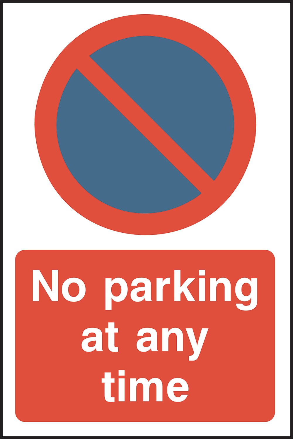 Signage: No Parking At Any Time (PARK0070)