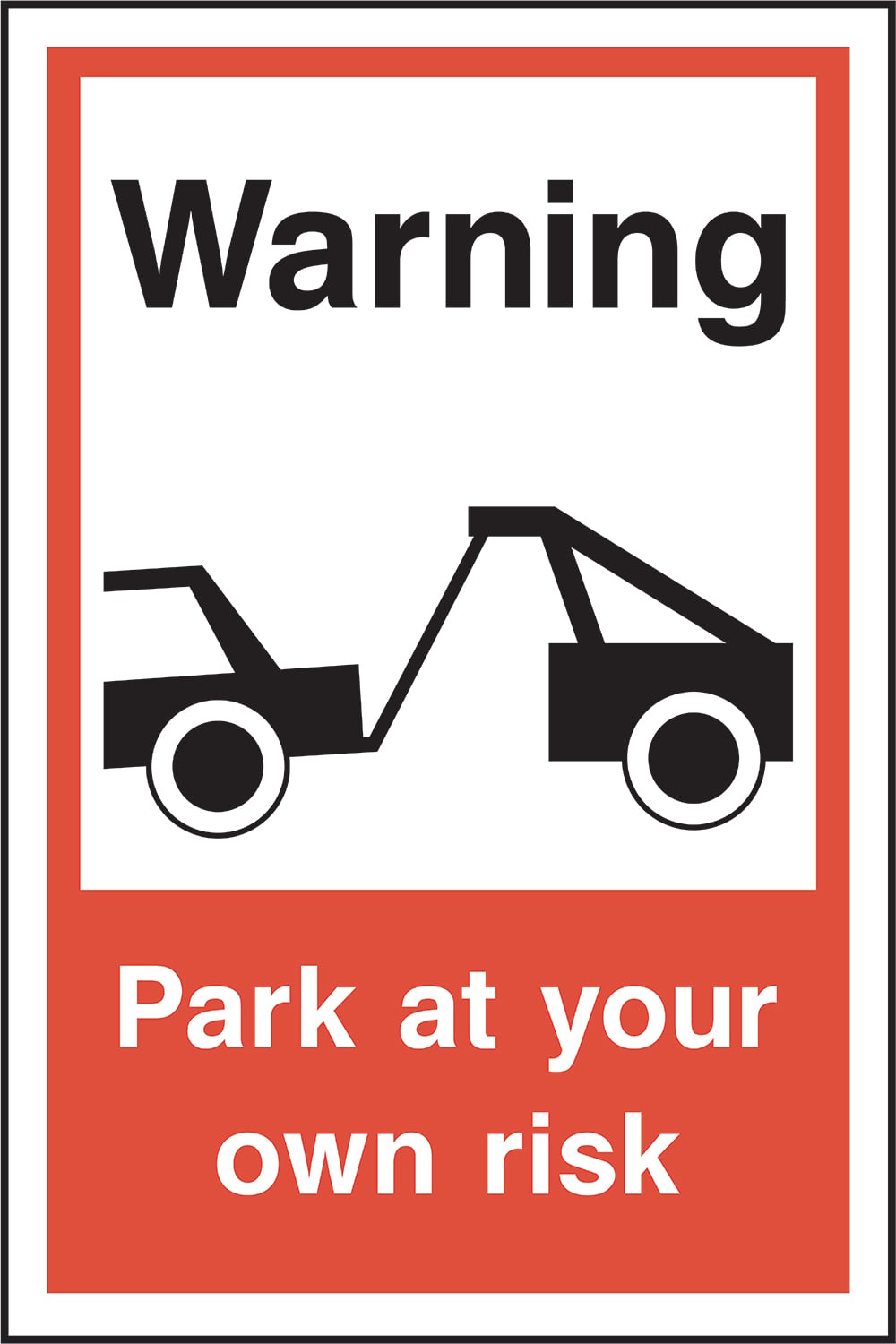 Signage: Park At Your Own Risk (PARK0083)
