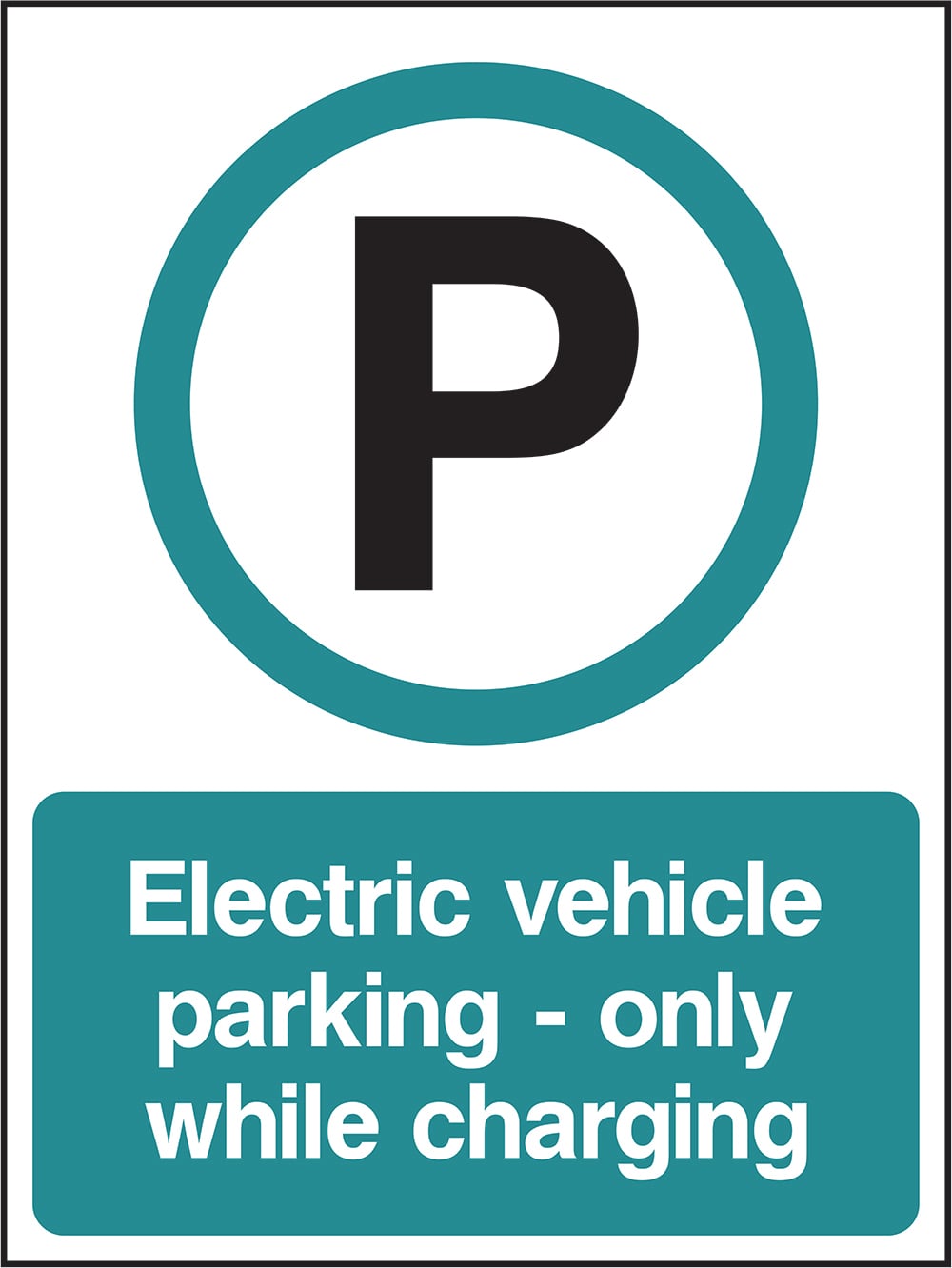 Signage: Electric Vehicle Parking Only While Charging (PARK0090)
