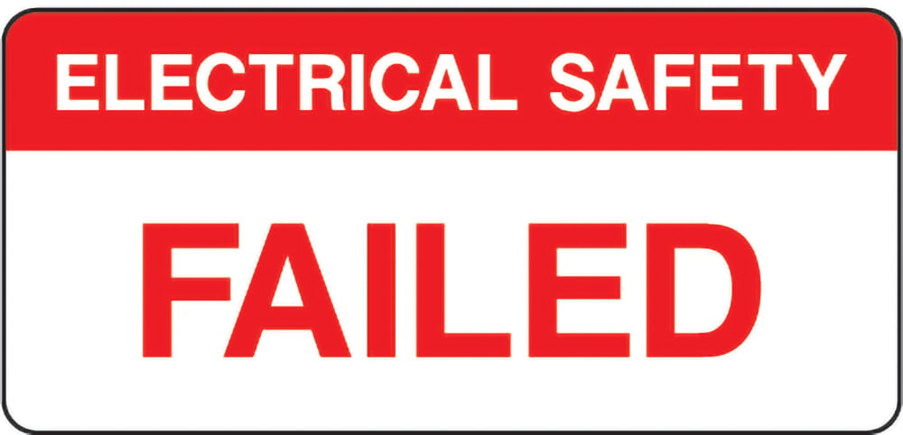 Signage: Electrical Safety Failed (QUAL0018)
