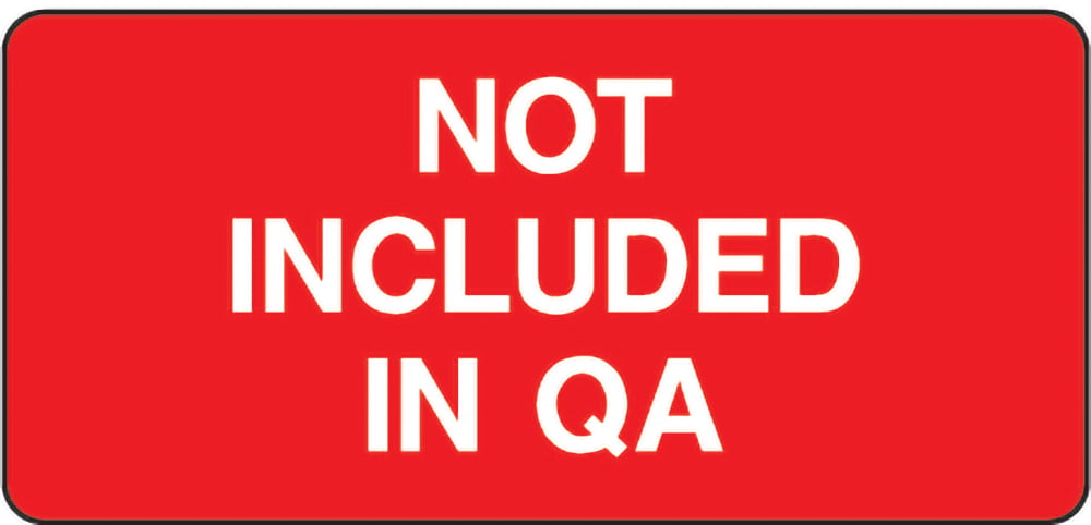Signage: Not Included in Qa (QUAL0039)