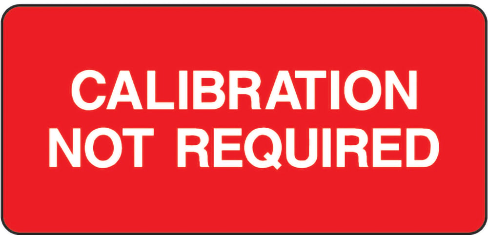Signage: Calibration Not Required (QUAL0042)