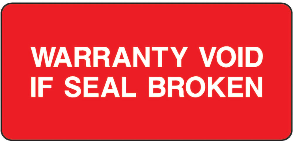 Signage: Warranty Void If Seal Broken (QUAL0045)
