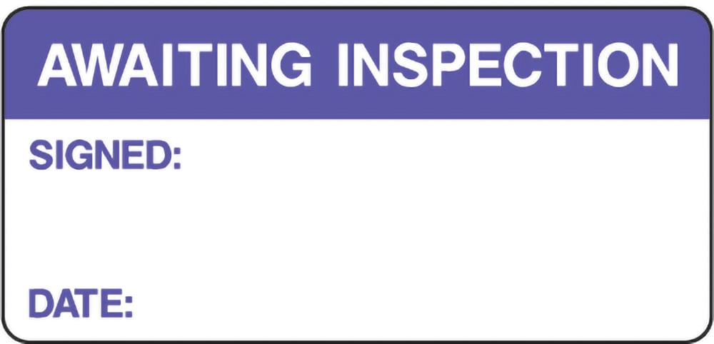 Signage: Awaiting Inspection (QUAL0047)