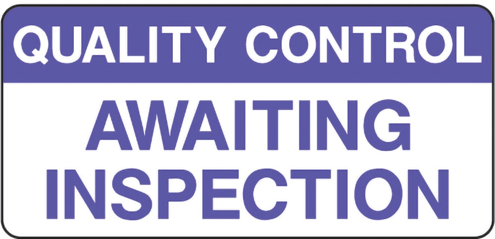 Signage: Awaiting Inspection (QUAL0054)