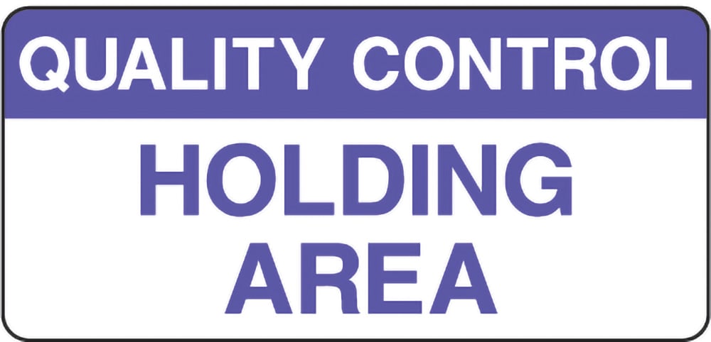 Signage: Quality Control Holding Area (QUAL0056)