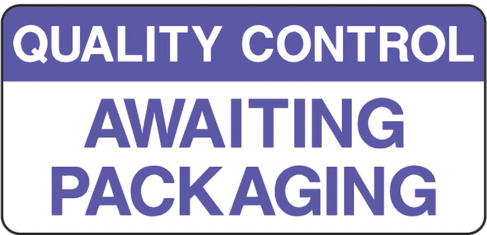 Signage: Quality Control Awaiting Packaging (QUAL0057)