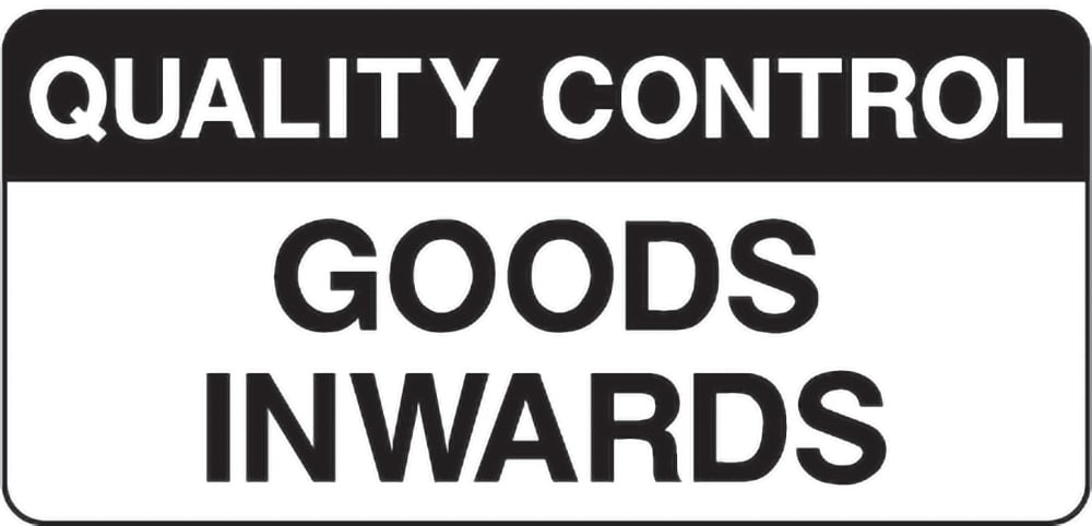 Signage: Quality Control Goods Inwards (QUAL0071)