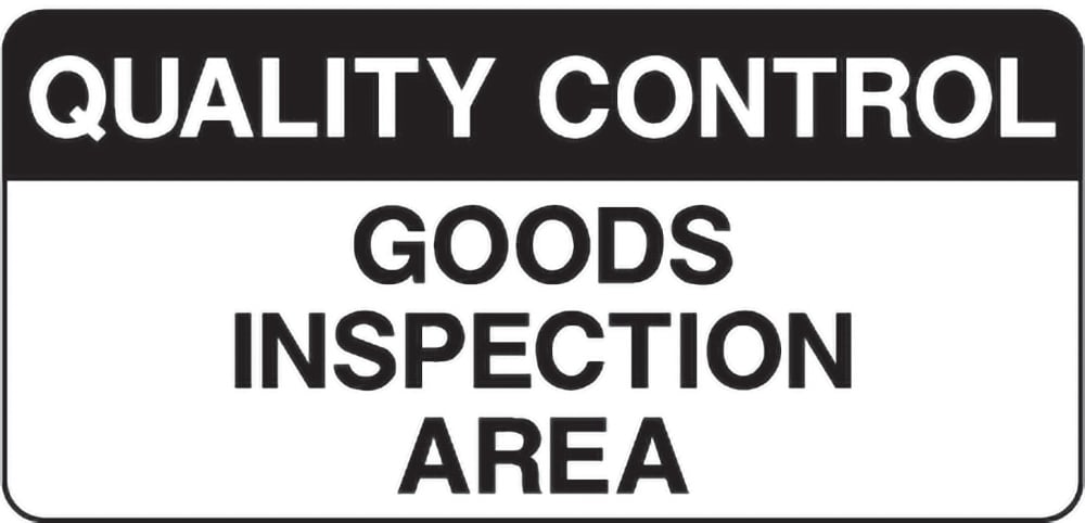 Signage: Quality Control Goods Inspection Area (QUAL0074)