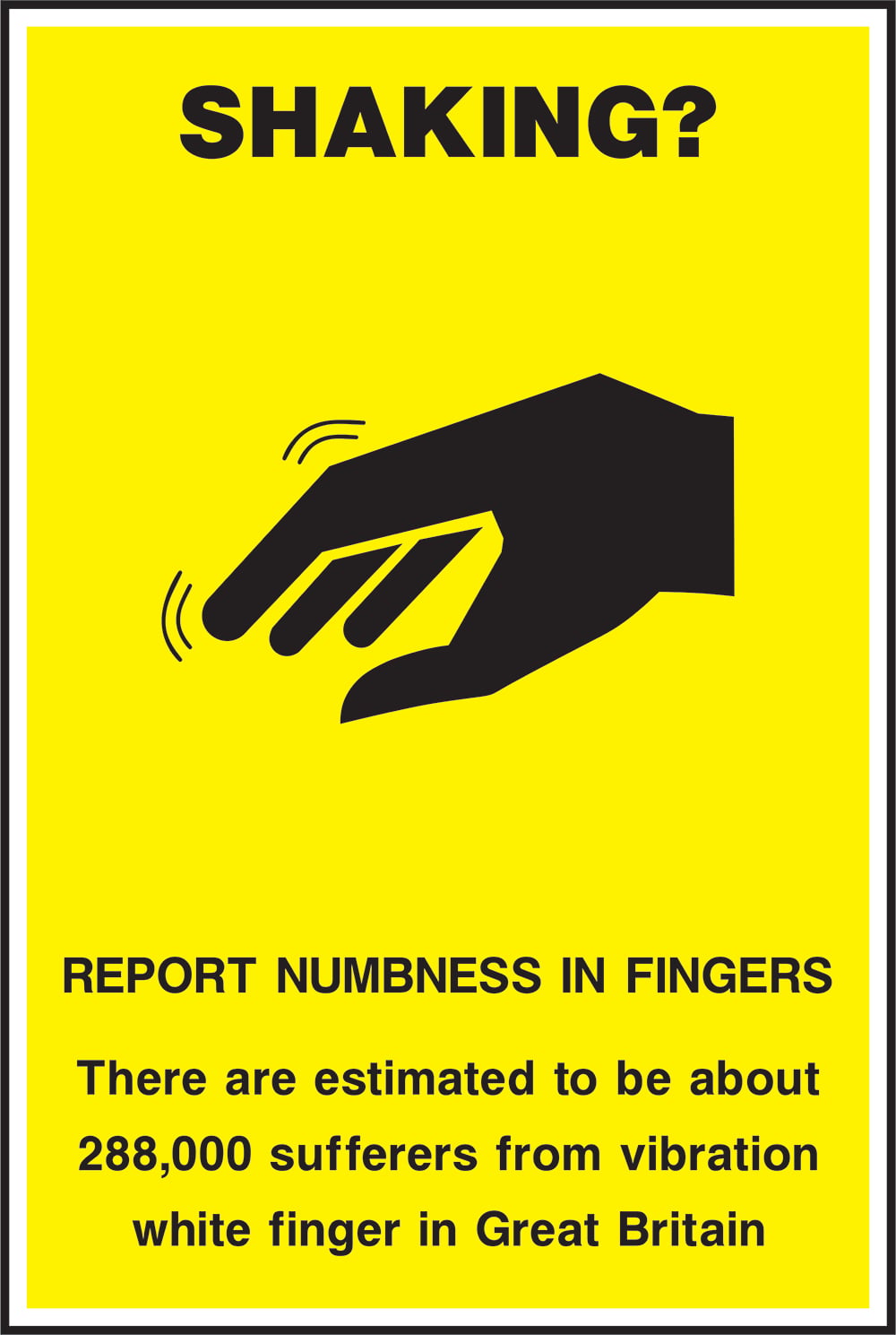 Signage: Report Numbness in Fingers (POST0007)