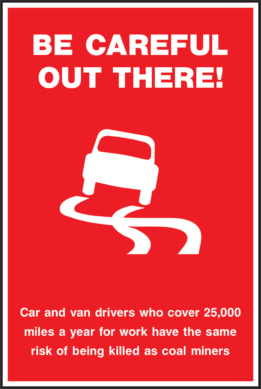 Signage: Be Careful Out There (POST0010)