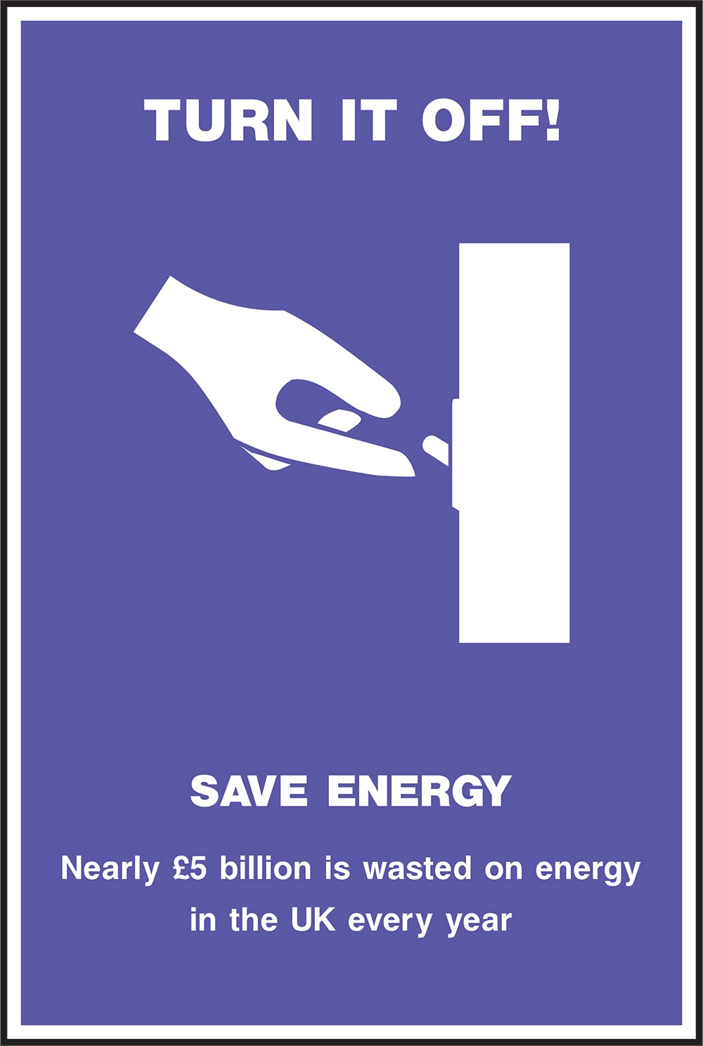 Signage: Turn It Off (POST0017)
