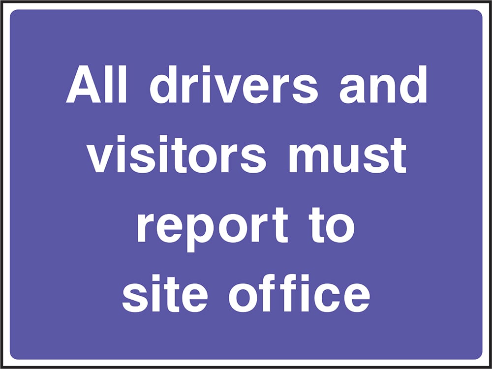 Signage: Report to Site Office (SITE0009)