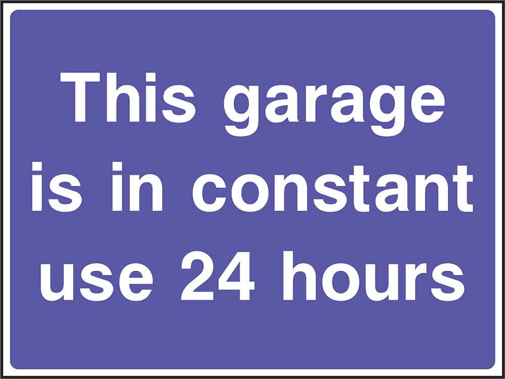 Signage: Garage in Constant Use 24 Hours (SITE0011)