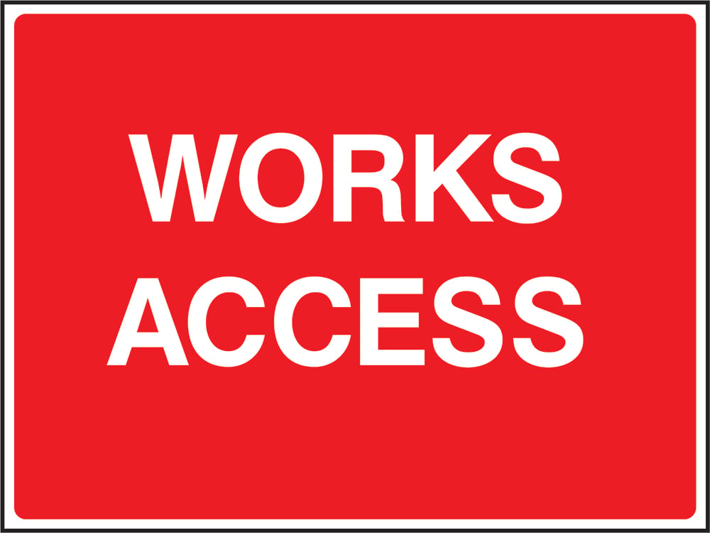 Signage: Works Access (SITE0016)