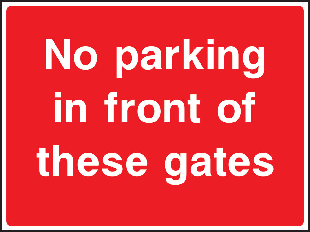 Signage: No Parking in Front of Gates (SITE0017)