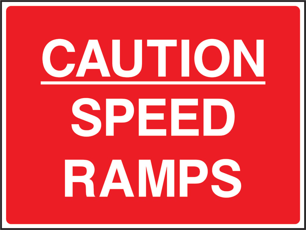 Signage: Caution Speed Ramps (SITE0020)