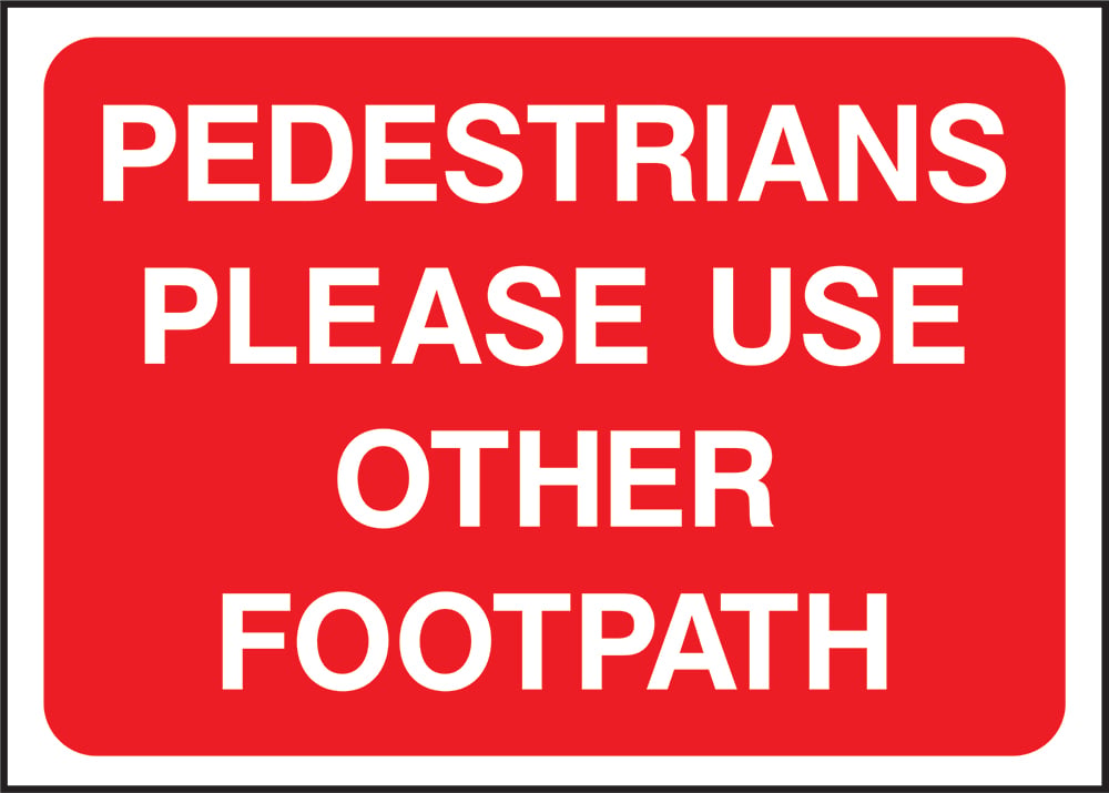 Signage: Pedestrians Use Other Footpath (TEMP0007)