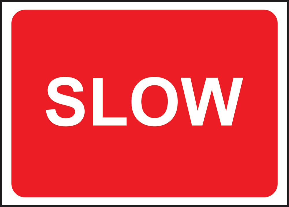Signage: Slow (TEMP0008)