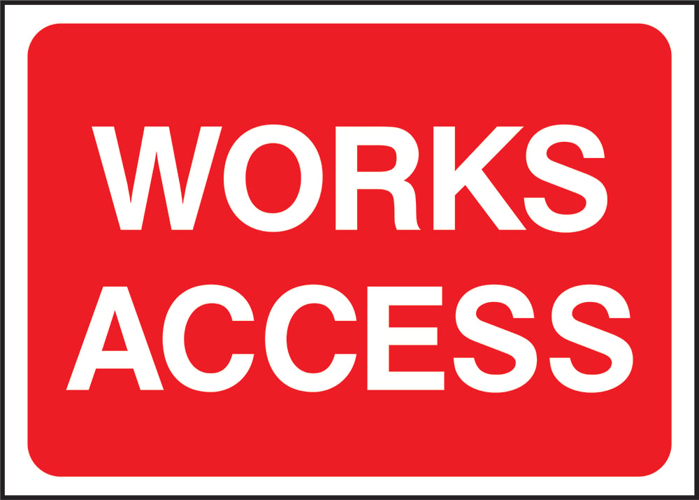 Signage: Works Access (TEMP0016)
