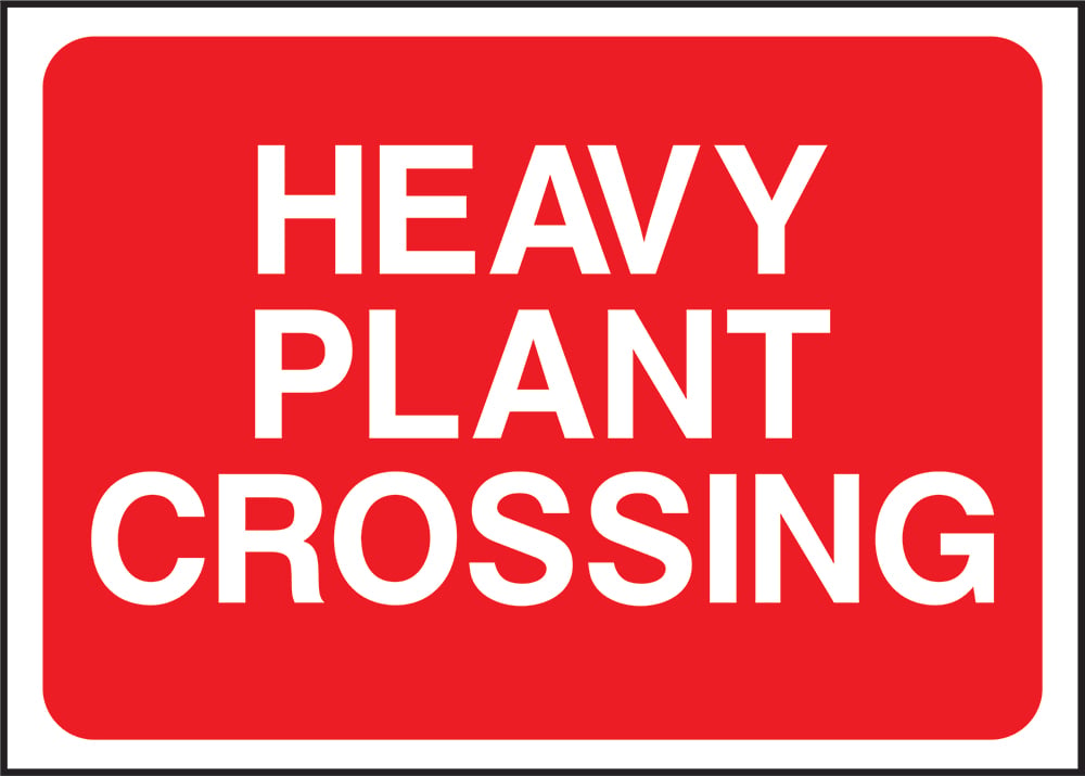 Signage: Heavy Plant Crossing (TEMP0020)
