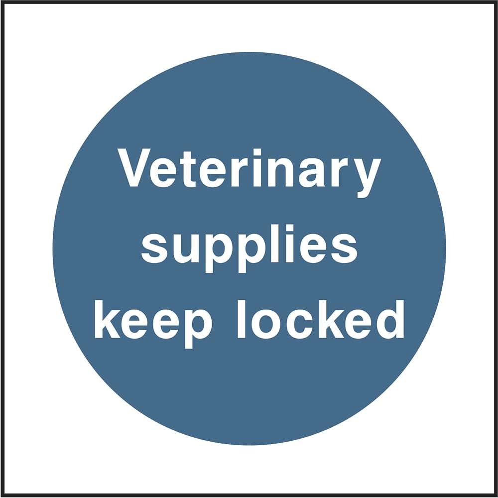 Signage: Veterinary Supplies Keep Locked (COUN0074)