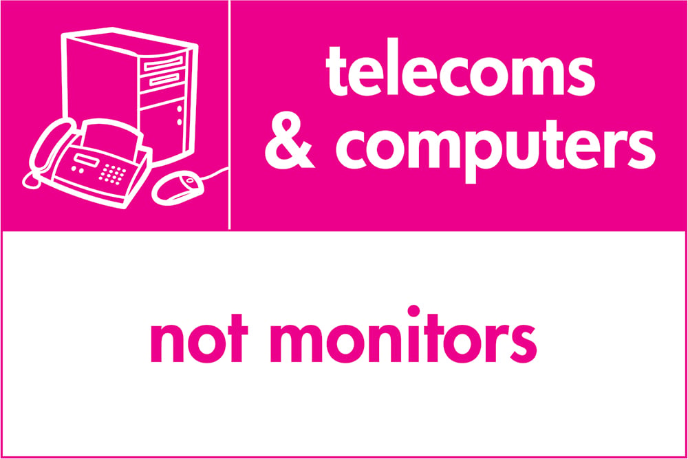 Signage: Telecoms & Computers Not Monitors (ELEC0053)