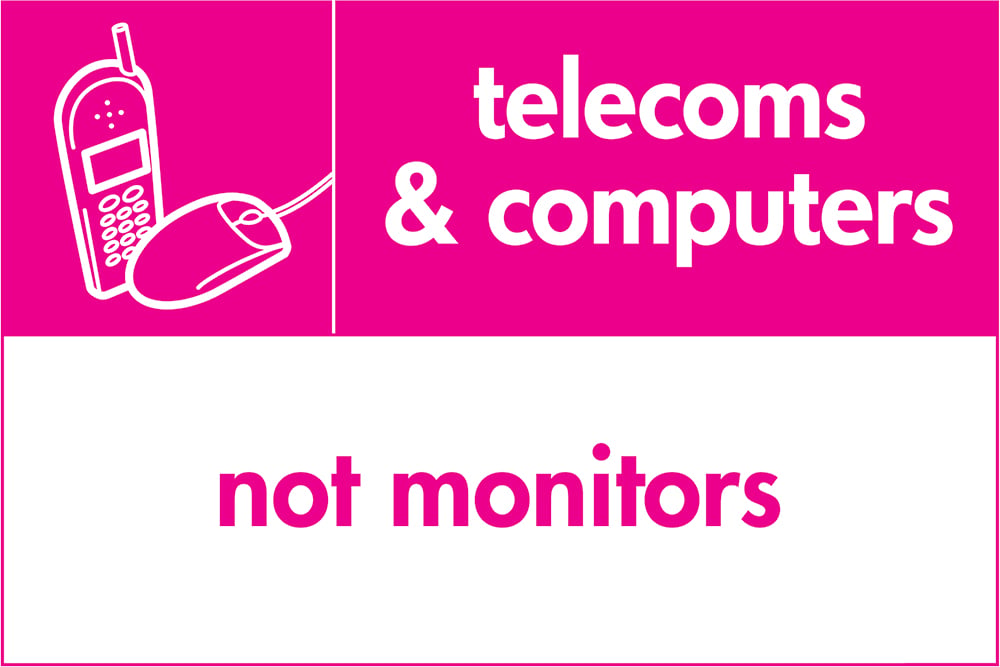 Signage: Telecoms & Computers Not Monitors (ELEC0054)