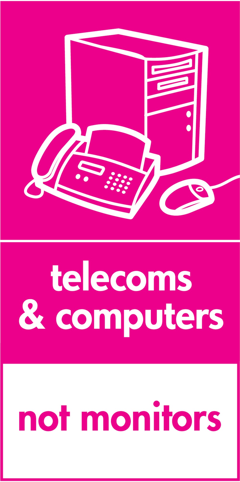 Signage: Telecoms & Computers Not Monitors (ELEC0106)