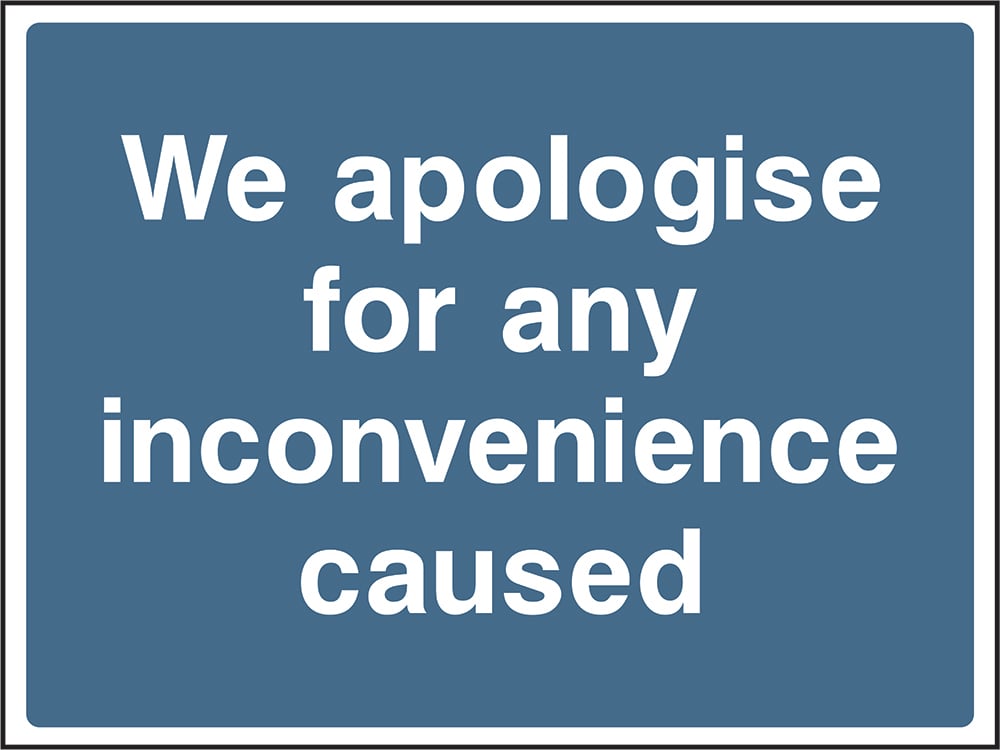 Signage: Apology For Inconvenience (CONS0005)