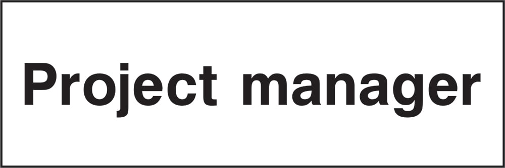 Signage: Project Manager (CONS0067)