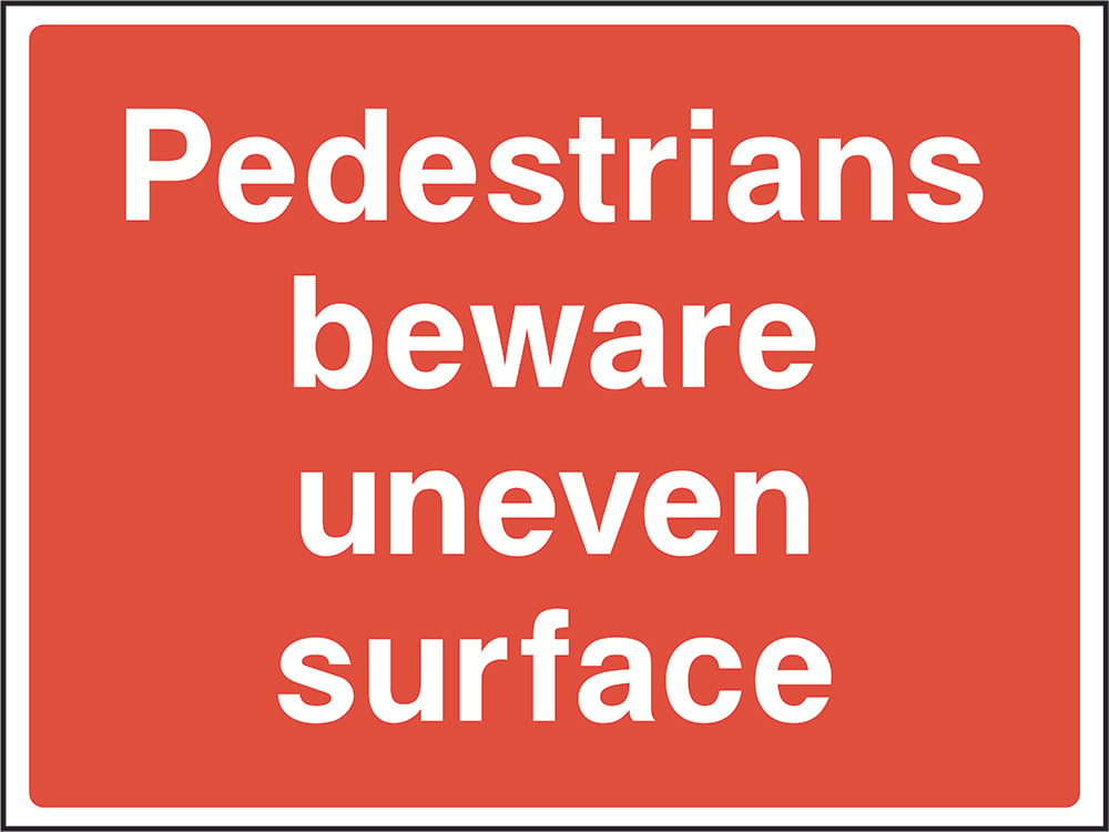 Signage: Pedestrians Beware Uneven Surface (CONS0087)