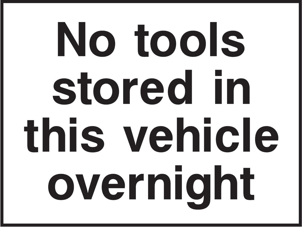 Signage: No Tools Stored Overnight (CONS0132)