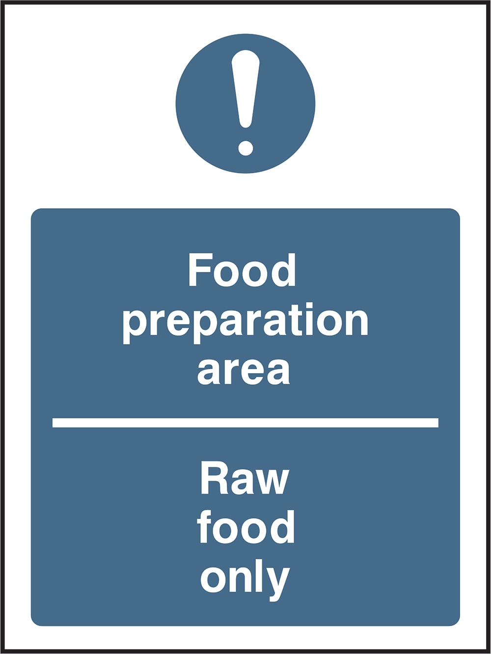 Signage: Food Preparation Area Raw Food Only (FOOD0030)