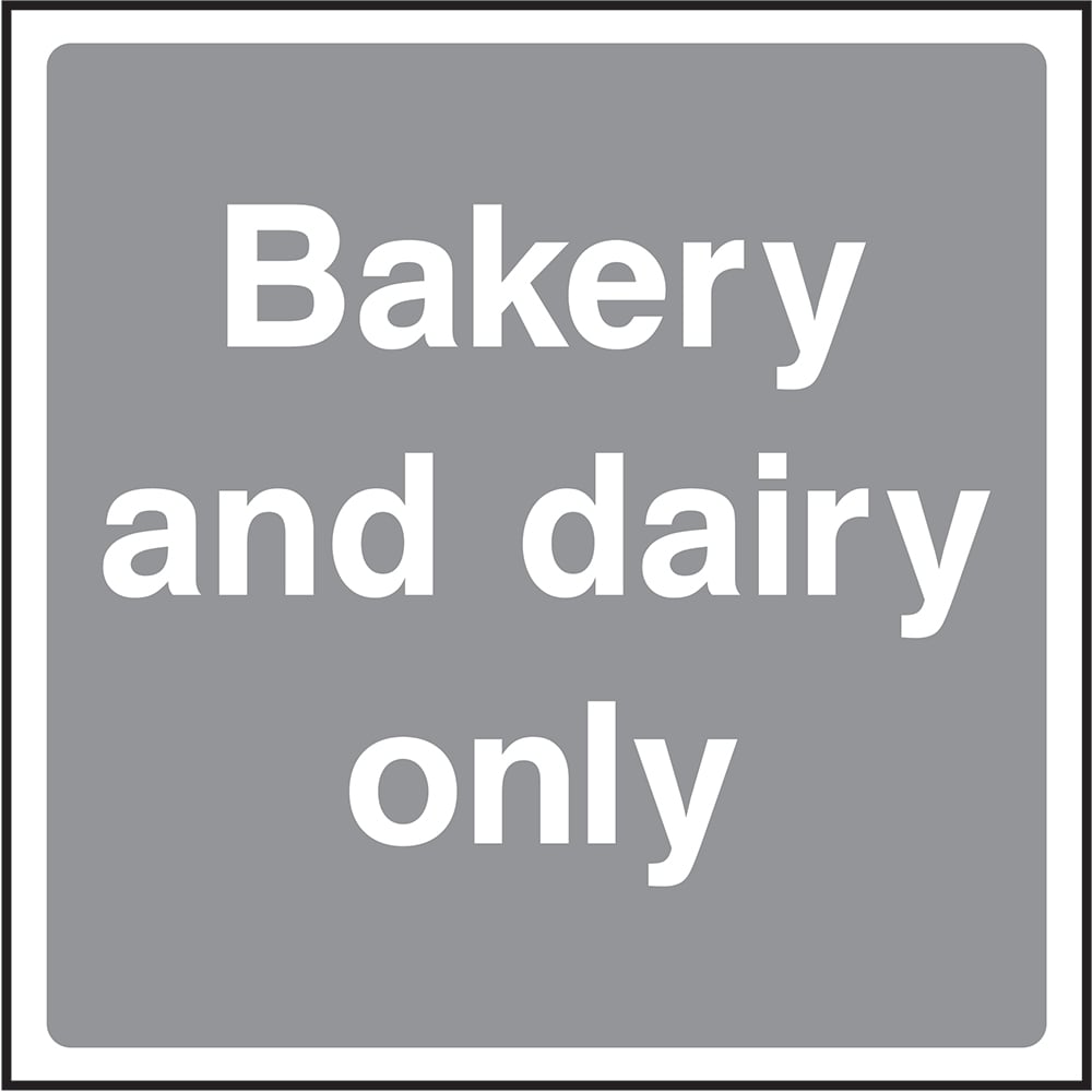 Signage: Bakery and Dairy Only (FOOD0102)