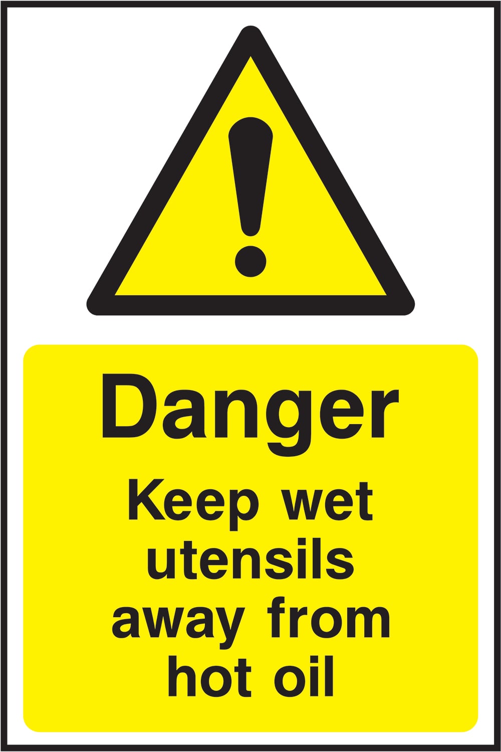 Signage: Danger Keep Wet Utensils Away From Hot Oil (FOOD0103)