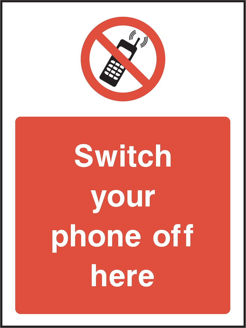 Signage: Switch Your Phone Off Here (GENE0072)
