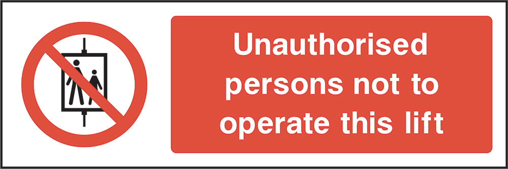 Signage: Unauthorised Persons Not to Operate Lift (GENE0005)