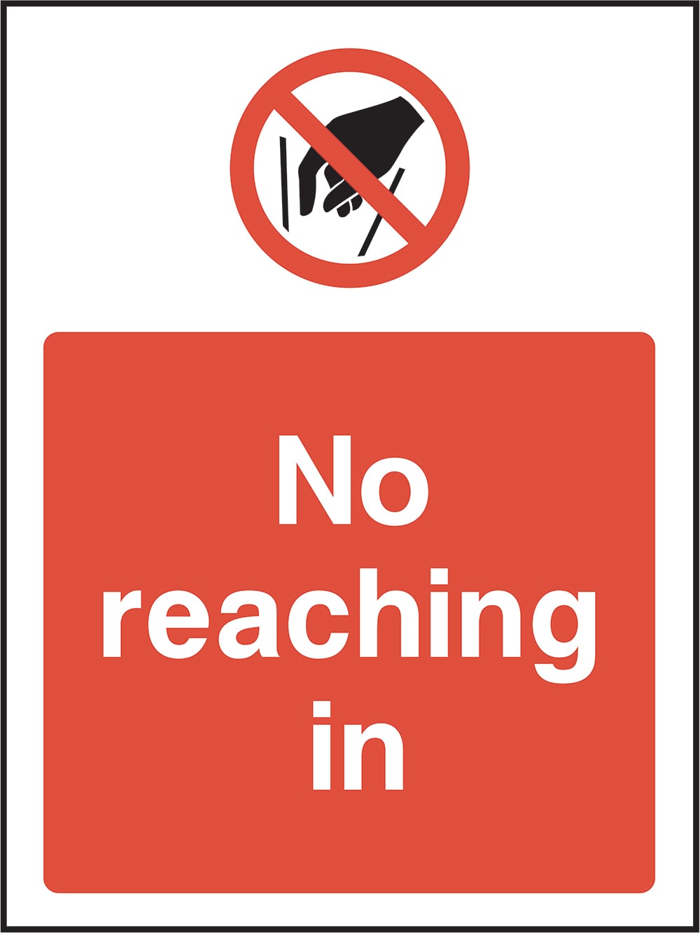 Signage: No Reaching in (GENE0091)