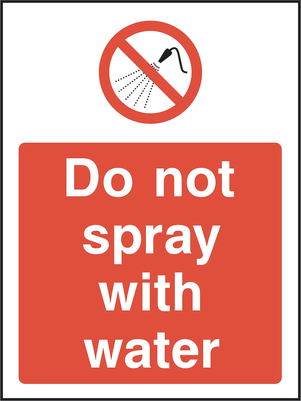 Signage: Do Not Spray with Water (GENE0096)