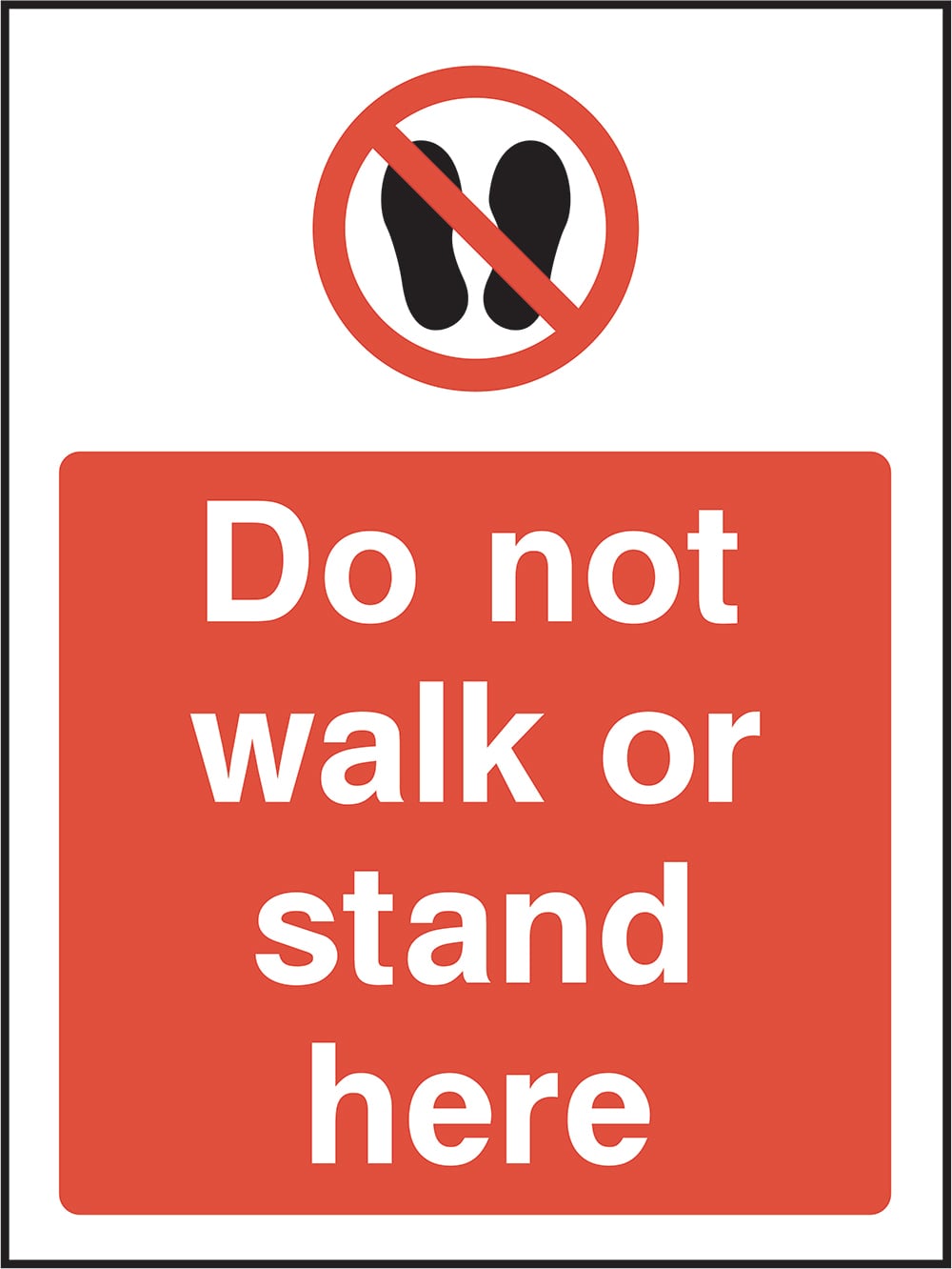 Signage: Do Not Walk Or Stand Here (GENE0098)