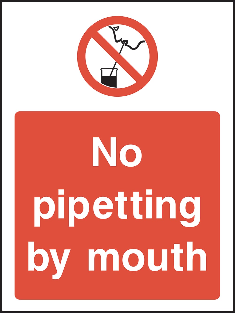 Signage: No Pipetting By Mouth (GENE0101)