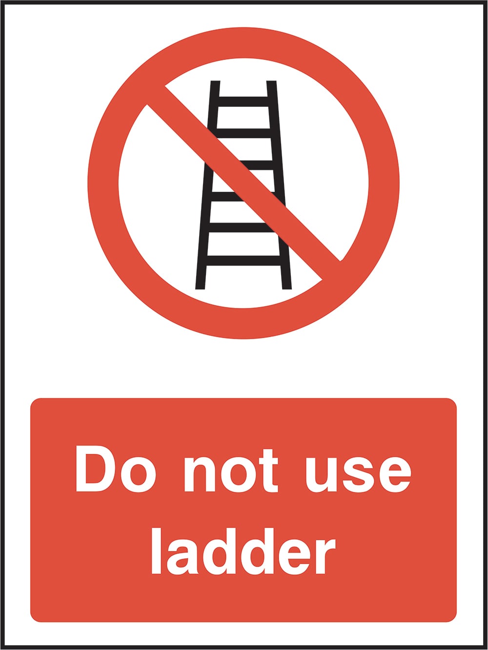 Signage: Do Not Use Ladder (GENE0111)