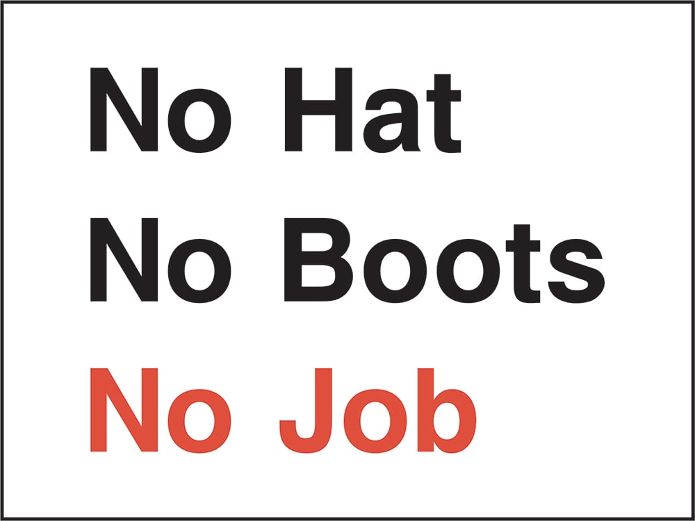 Signage: No Hat No Boots No Job (CONS0019)