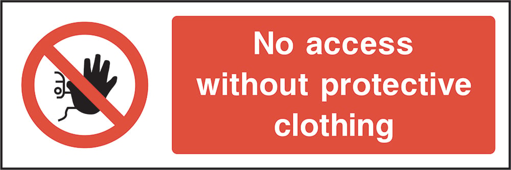 Signage: No Access Without Protective Clothing (ACCE0004)
