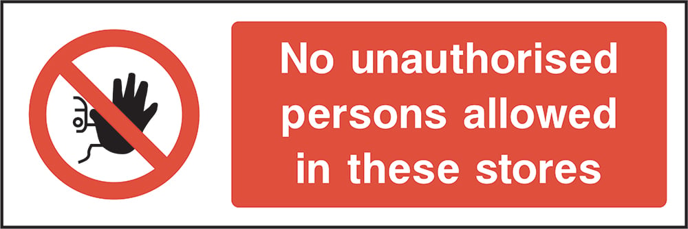 Signage: No Unauthorised Persons Allowed (ACCE0005)