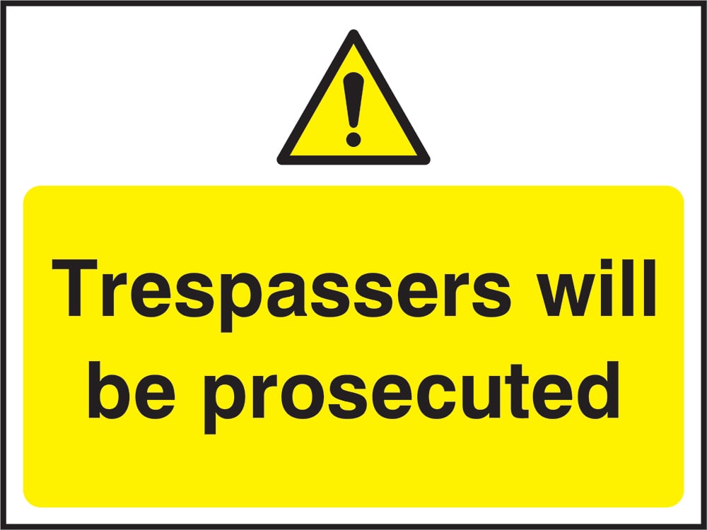 Signage: Trespassers Will Be Prosecuted (SECU0052)