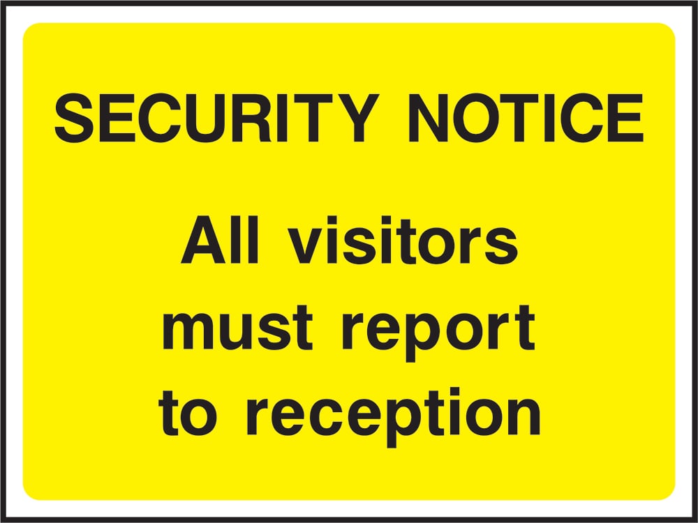 Signage: All Visitors Must Report to Reception (SECU0063)